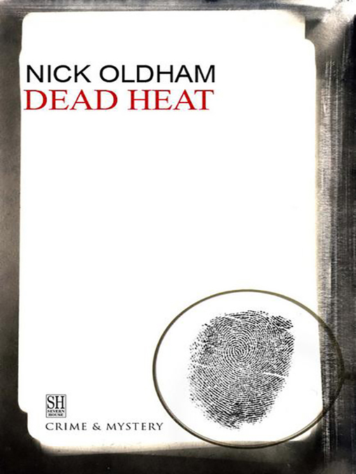 Title details for Dead Heat by Nick Oldham - Available